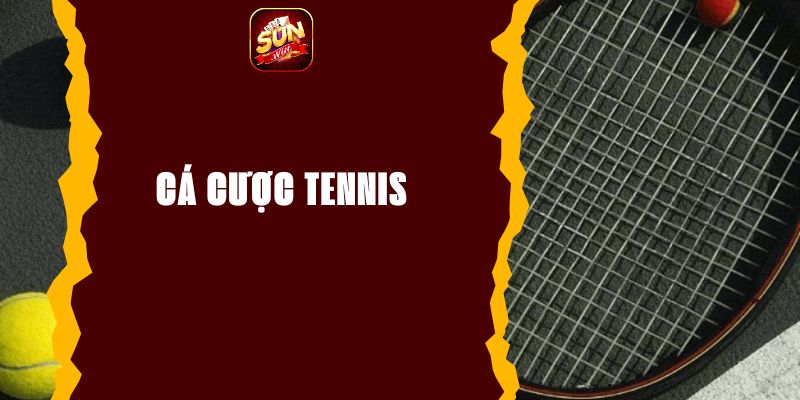 Cá Cược Tennis: Kèo Cược Thể Thao Hấp Dẫn Nhất 2024