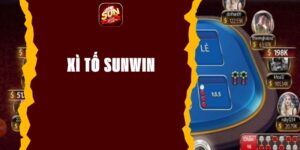 Xì Tố Sunwin - Trải Nghiệm Cá Cược Đỉnh Cao Cho Game Thủ